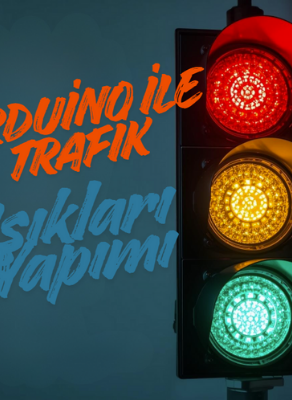 Arduino ile Trafik Işıkları Yapımı